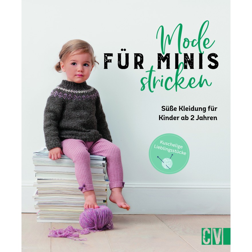 Mode für Minis stricken - süße Kleidung für Kinder ab 2 Jahren