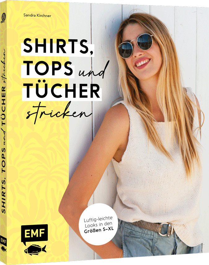 Shirts, Tops und Tücher stricken