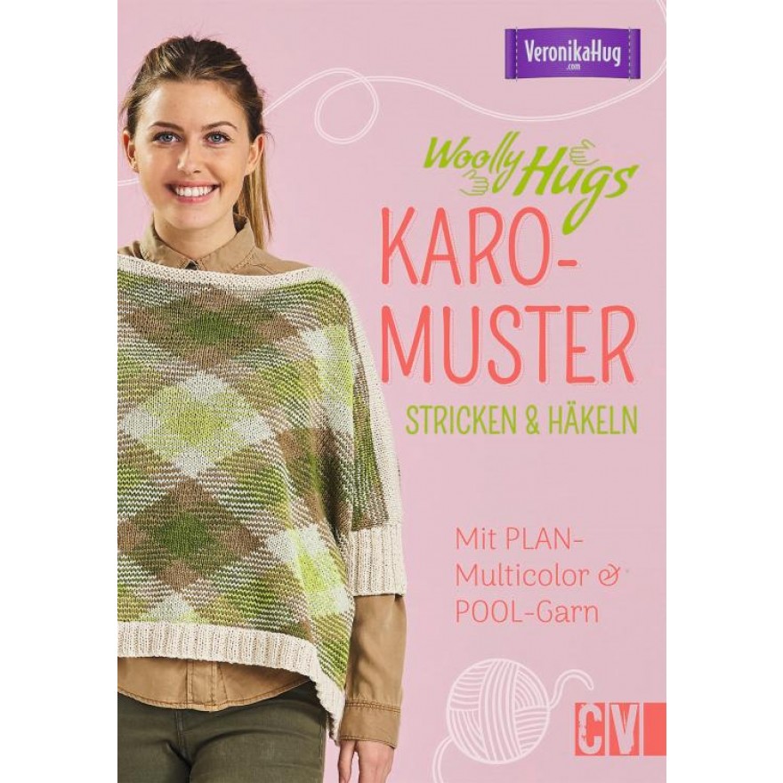 Woolly Hugs Karo-Muster stricken & häkeln - Mit PLAN-Multicolor & POOL-Garn mit Veronika Hug